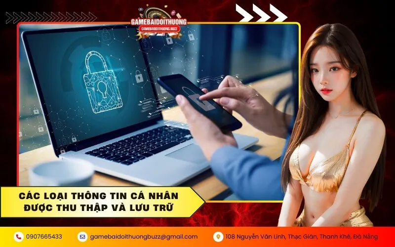 Các loại thông tin cá nhân được thu thập và lưu trữ