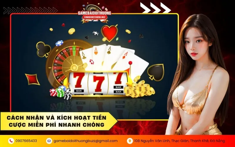 Cách nhận và kích hoạt tiền cược miễn phí nhanh chóng