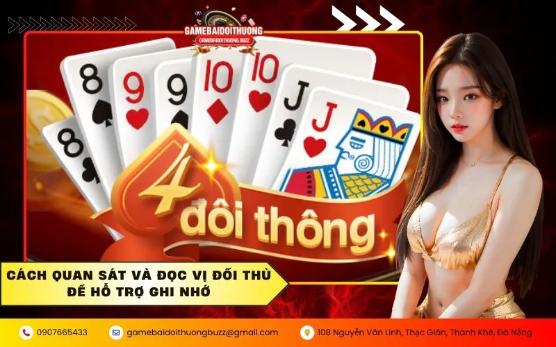 Cách quan sát và đọc vị đối thủ để hỗ trợ ghi nhớ