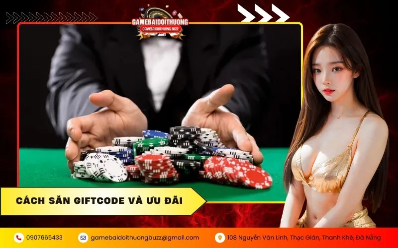 Cách săn Giftcode và ưu đãi