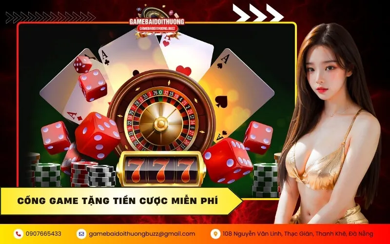 Cổng game tặng tiền cược miễn phí