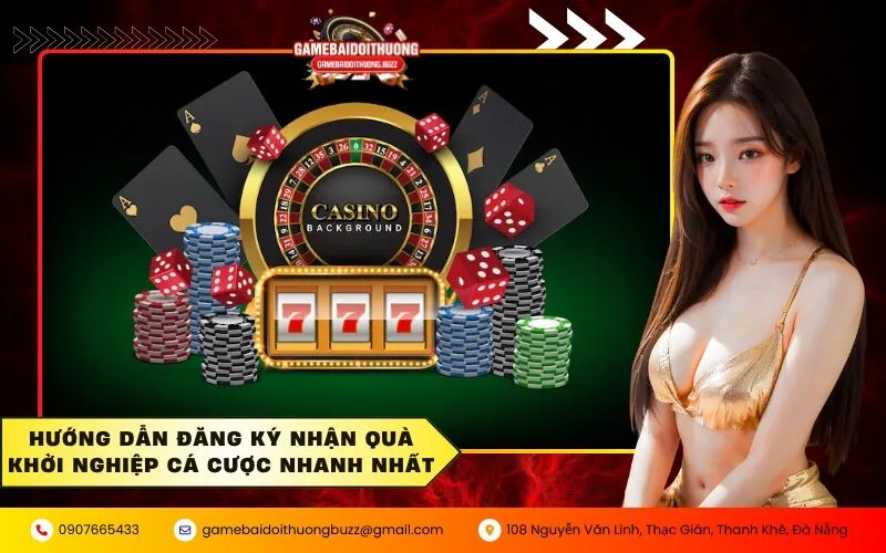 Hướng dẫn đăng ký nhận quà khởi nghiệp cá cược nhanh nhất