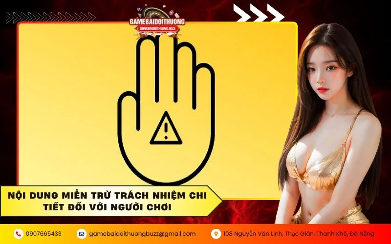 Nội dung miễn trừ trách nhiệm chi tiết đối với người chơi