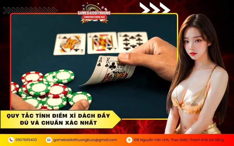 Quy tắc tính điểm Xì Dách đầy đủ và chuẩn xác nhất