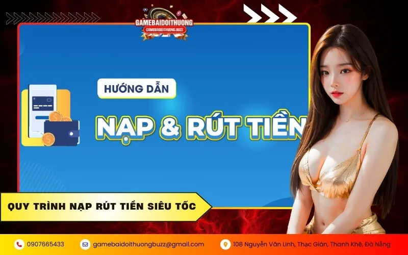 Quy trình nạp rút tiền siêu tốc